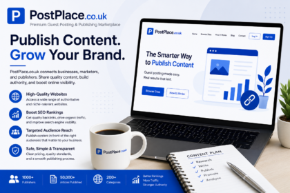 postplace.co.uk: An In-Depth Guide to Its Place in Digital Publishing and Content Marketing postplace.co.uk: An In-Depth Guide to Its Place in Digital Publishing and Content Marketing